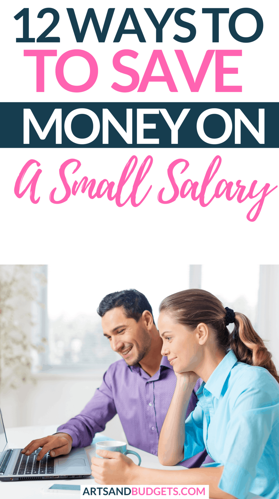 12 Ways To Save Money on A Small Salary This Year Arts and Budgets