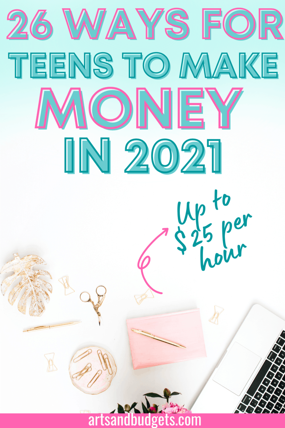 26 Ways To Make Money As A Teen In 2023 - Arts and Budgets